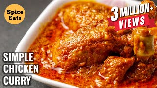 SIMPLE CHICKEN CURRY RECIPE  QUICK amp EASY CHICKEN CURRY RECIPE  CHICKEN CURRY FOR BEGINNERS [upl. by Veradia]