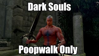 Can You Beat Dark Souls While Poopwalking the Whole Time [upl. by Okun92]