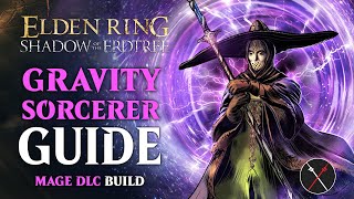 Gravity Mage Build  How to build a Gravity Sorcerer Shadow of the Erdtree Build Elden Ring [upl. by Imefulo96]