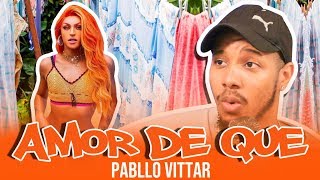 Pabllo Vittar  Amor de Que Official Music Video REACTION [upl. by Schulz]