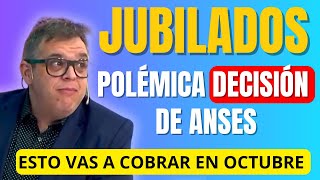 🛑Noticias JUBILADOS‼️POLÉMICA DECISIÓN de Anses JUICIOS  MONTOS de HABERES de OCTUBRE 2024😳 [upl. by Beatrisa564]