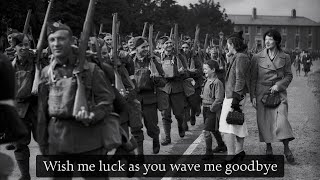 Wish Me Luck as You Wave Me Goodbye  British WW2 Song [upl. by Remy]