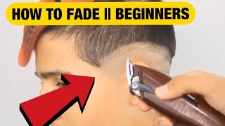 HOW TO FADE FOR BEGINNERS  Barber Tutorial HD [upl. by Hnad]