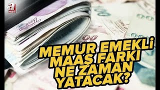 Emekli memur maaş farkı ne zaman yatacak [upl. by Antin]