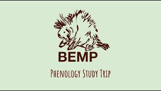 BEMPs Phenology Study Trip Introduction video [upl. by Olen]