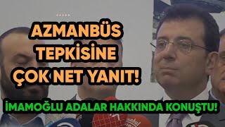 AZMANBÜS TEPKİSİNE İMAMOĞLUNDAN ÇOK NET YANIT [upl. by Tsai]