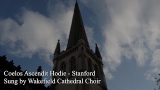 Coelos Ascendit Hodie Stanford  Wakefield Cathedral Choir [upl. by Adan]