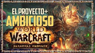 EL PROYECTO MAS AMBICIOSO  SARGERAS EMBRACE  Vendetta WOW [upl. by Giordano]