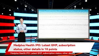 Medplus Health IPO Latest GMP subscription status other details in 10 points [upl. by Enrobialc]