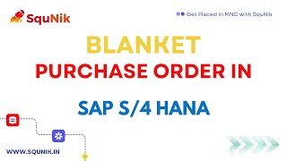 Blanket Purchase Order Creation in Sap S4 HANA SquNik [upl. by Datha]