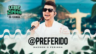 Nadson O Ferinha  Preferido Clipe Oficial [upl. by Marston]