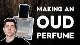 Making an Oud perfume step by step FORMULA INCLUDED [upl. by Tonnie]