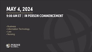 Purdue Global May 2024 InPerson Commencement  Ceremony I [upl. by Atonsah868]