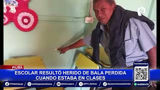 PIURA ESCOLAR RESULTA HERIDO DE BALA PERDIDA CUANDO ESTABA EN CLASES [upl. by Turnheim]