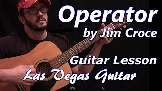 Operator by Jim Croce Guitar Lesson [upl. by Wavell]