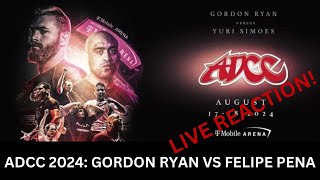 ADCC 2024 Gordon Ryan vs Felipe Pena Live reaction [upl. by Just]