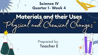 Science 4 Quarter 1 Week 4 Physical and Chemical Changes MATATAG Curriculum [upl. by Aihseuqal]