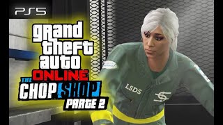 GTA V ONLINE  PS5  The Chop Shop PARTE 2  Todas las misiones  CINEMÁTICAS Película Completa [upl. by Katonah816]