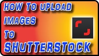 How to Upload Images to Shutterstock  Stock Photography Ep 10 [upl. by Ahker755]