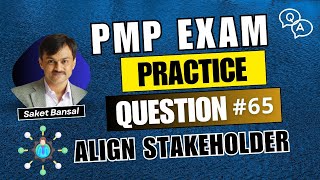 PMP Exam Practice Question and Answer 65  Align Stakeholder [upl. by Klump]