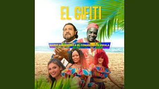 El Gifiti [upl. by Pressey]