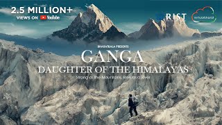 Ganga Daughter of the Himalayas  Short Film  Documentary  Virtual Bharat  Bharatbala [upl. by Almeeta]