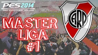 Comienzo y Nuevos Refuerzos 1  River Plate  Master Liga  PES 2014 [upl. by Yziar]