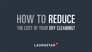 How to reduce the cost of your dry cleaning with Laurastar Lift [upl. by Carole935]