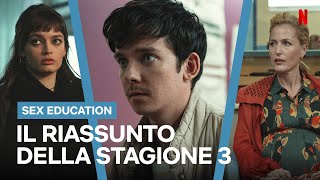 Il RIASSUNTO della STAGIONE 3 di Sex Education  Netflix Italia [upl. by Itsirhc]