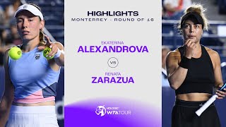 Ekaterina Alexandrova vs Renata Zarazua  2024 Monterrey Round of 16  WTA Match Highlights [upl. by Weir]