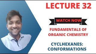 Fundamentals of Organic Chemistry Lecture 32 Cyclohexanes Conformations [upl. by Ingram769]