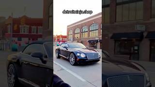 Bentley Continental GT👌🏽Gratiot Ave Detroit [upl. by Pomcroy]