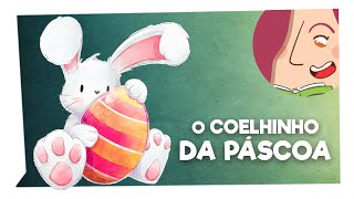 O Coelhinho da Páscoa  História Infantil  Historinha de Páscoa [upl. by Nance270]