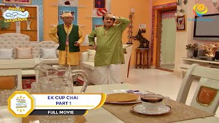 Ek Cup Chai  FULL MOVIE  Part 1 Taarak Mehta Ka Ooltah Chashmah Ep 1858 to 1860 [upl. by Athalia]