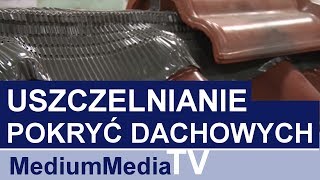 DACHY  Uszczelnianie pokryć dachowych [upl. by Arielle]