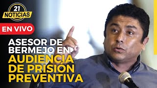 🔴EnVIVO AUDIENCIA PRISIÓN PREVENTIVA AL ASESOR DE BERMEJO por CASO OPERADORES DE LA RECONSTRUCCIÓN [upl. by Prud]