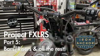 Project FXLRS  Part 5  Bars Risers amp More [upl. by Isidoro]