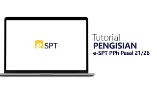 Tutorial Pengisian eSPT PPh Pasal 2126 [upl. by Cung]