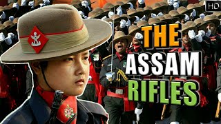 Assam Rifles  The Sentinels of Northeast amp The Oldest Paramilitary Force Of India Hindi [upl. by Alyhs103]