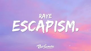 RAYE  Escapism Lyrics ft 070 Shake [upl. by Enyal]