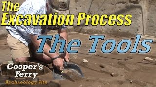 The Excavation Process The Tools [upl. by Irvine471]