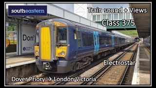 Train Sound southeastern  Class 375  Dover Priory ➝ London Victoria Full Section [upl. by Annaitsirk]