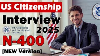 N400 US Citizenship Interview and Test  Naturalization Interview Mock Interview 2024 NEW Version [upl. by Adnilav198]