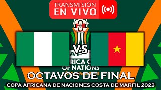 NIGERIA 🇳🇬 VS 🇨🇲 CAMERÚN EN VIVO  COPA AFRICANA DE NACIONES 2023  FÚTBOL MAGNO [upl. by Aihsotan316]