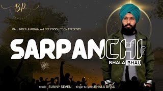 SARPANCHI  BHALA BHAU  Baljinder Jhariwala  Sunny Seven  Latest Punjabi Song 2024 Trendingnow [upl. by Newo]