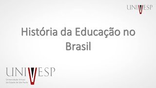 História da Educação no Brasil  Aula 1  Introdução à disciplina [upl. by Oringa]