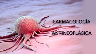 CURSO DE FARMACOLOGÍA ANTINEOPLÁSICA [upl. by Tyoh161]