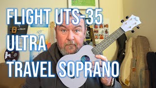 Got A Ukulele Reviews  Flight Ultra Travel Soprano [upl. by Billie]