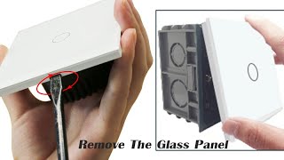 How To Remove Glass Panel For A Bseed Light Switch [upl. by Lindner]