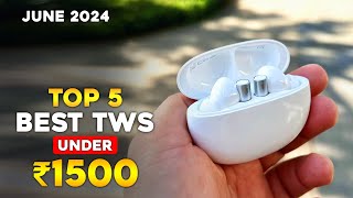 Top 5 Best TWS Under ₹1500 2024 ⚡ Best TWS Earbuds Under 1500 ⚡ Latest Earbuds Under 1500 ⚡ [upl. by Rosol]